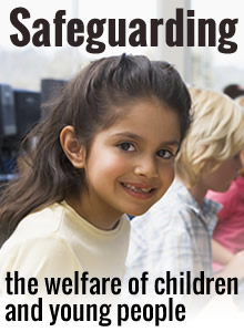 Safeguarding the welfare of children and young people